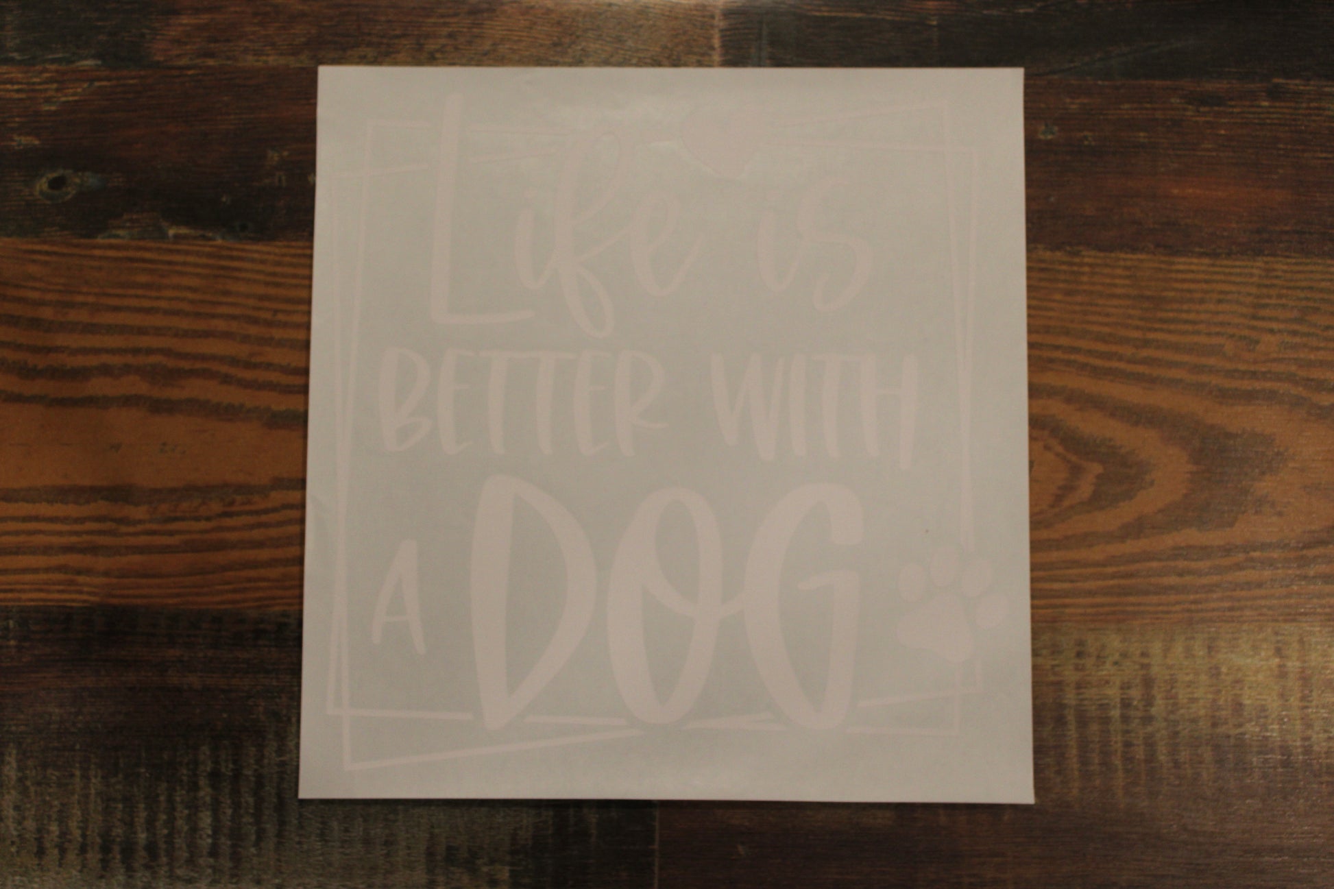 Life Is Better With A Dog