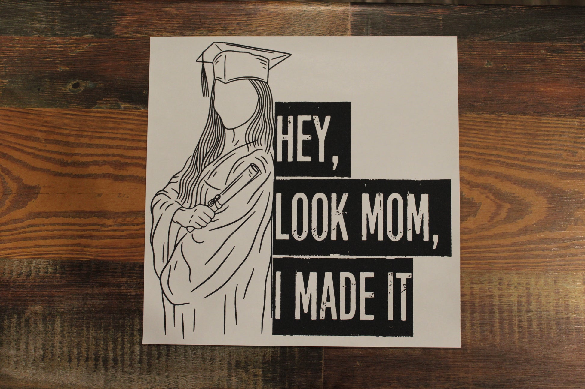 Hey Look Ma I Made It (Girl)