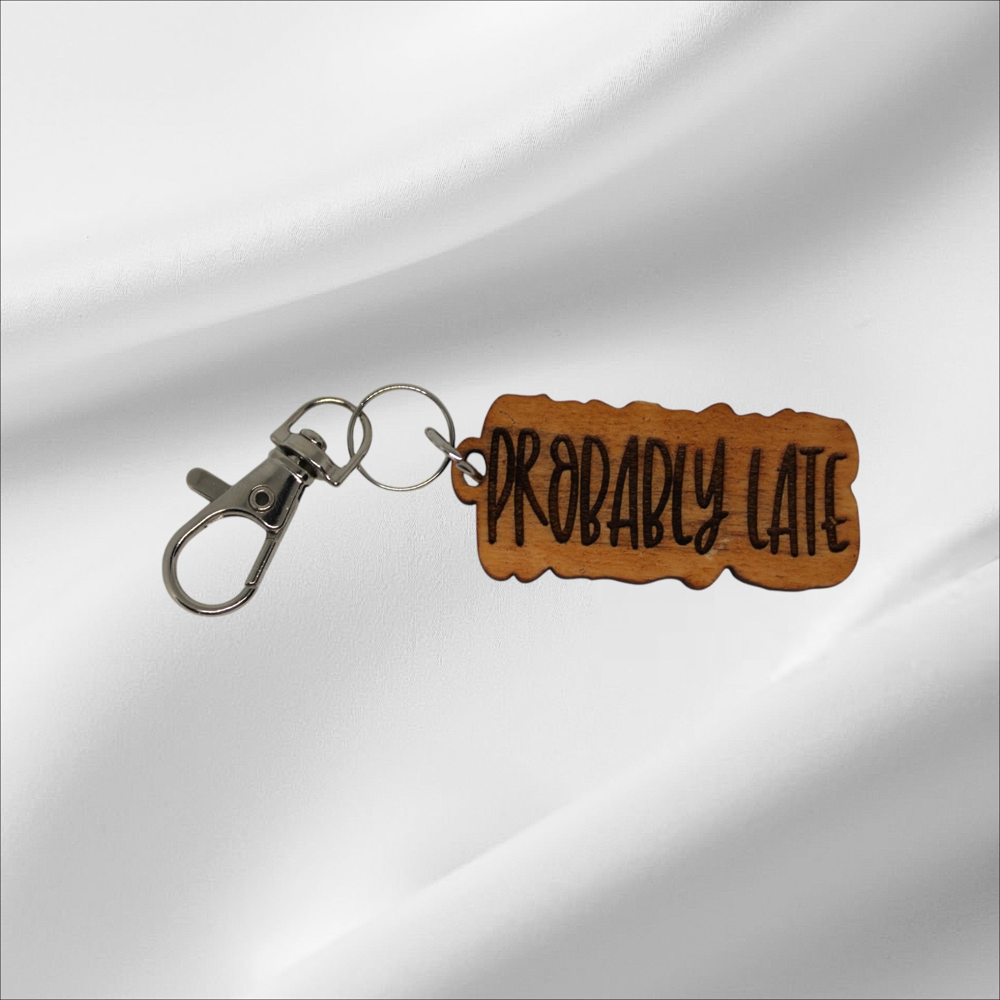 Wooden Probably Late Keychain