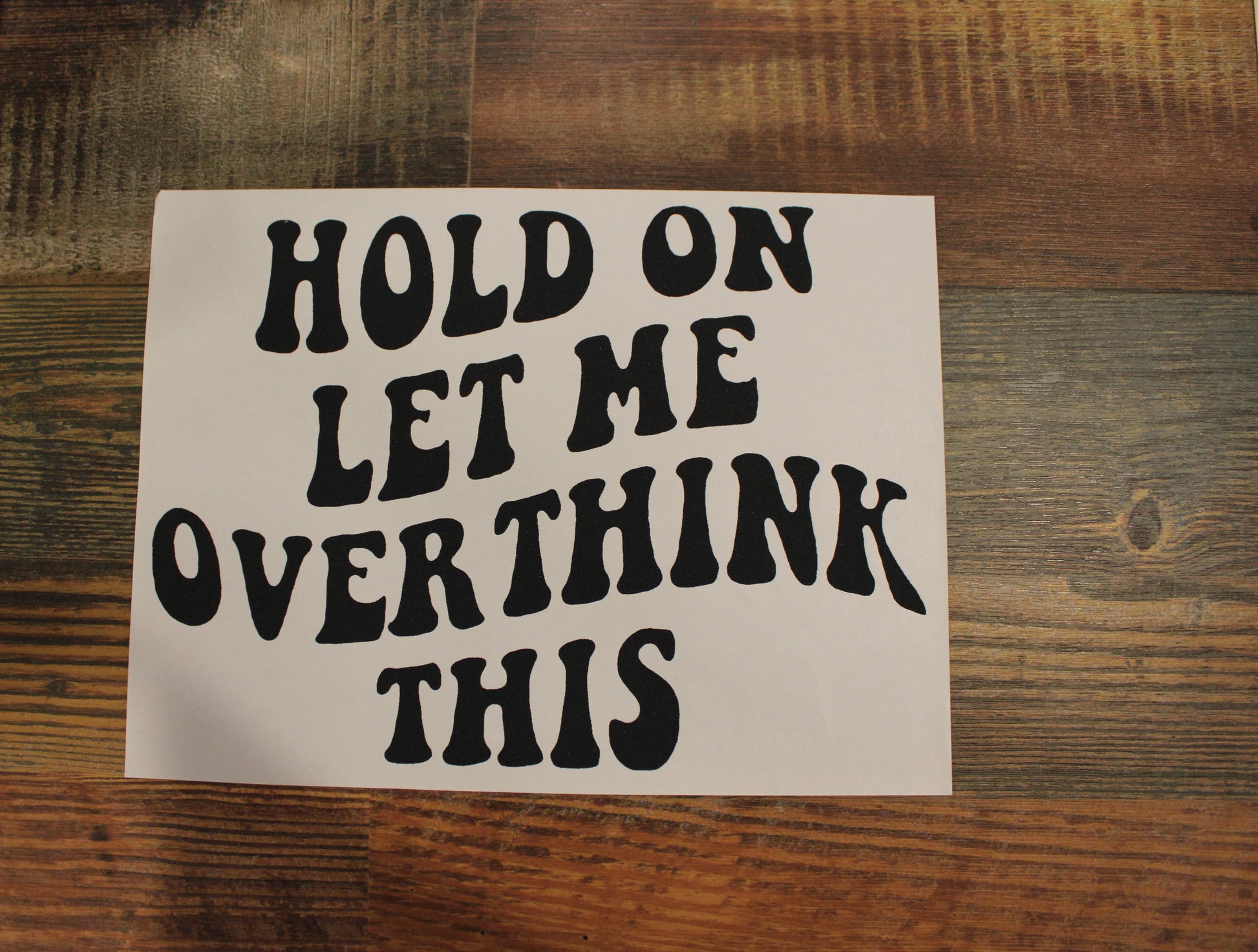 Let Me Overthink