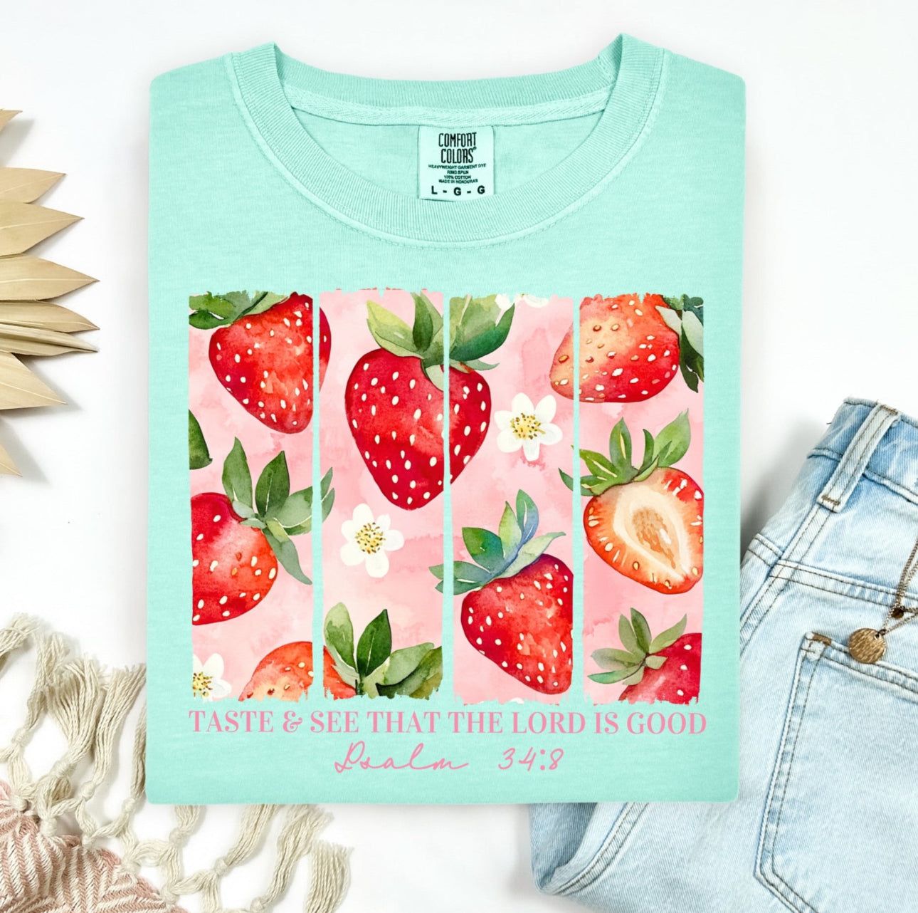 Strawberries see that the lord is good