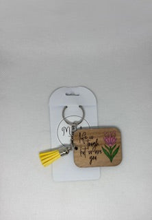 Life Is Tough Keychain