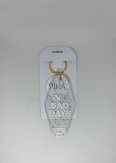 No Bad Days Keychain