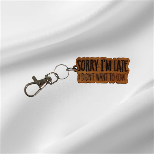 Wooden Sorry I'm Late Keychain