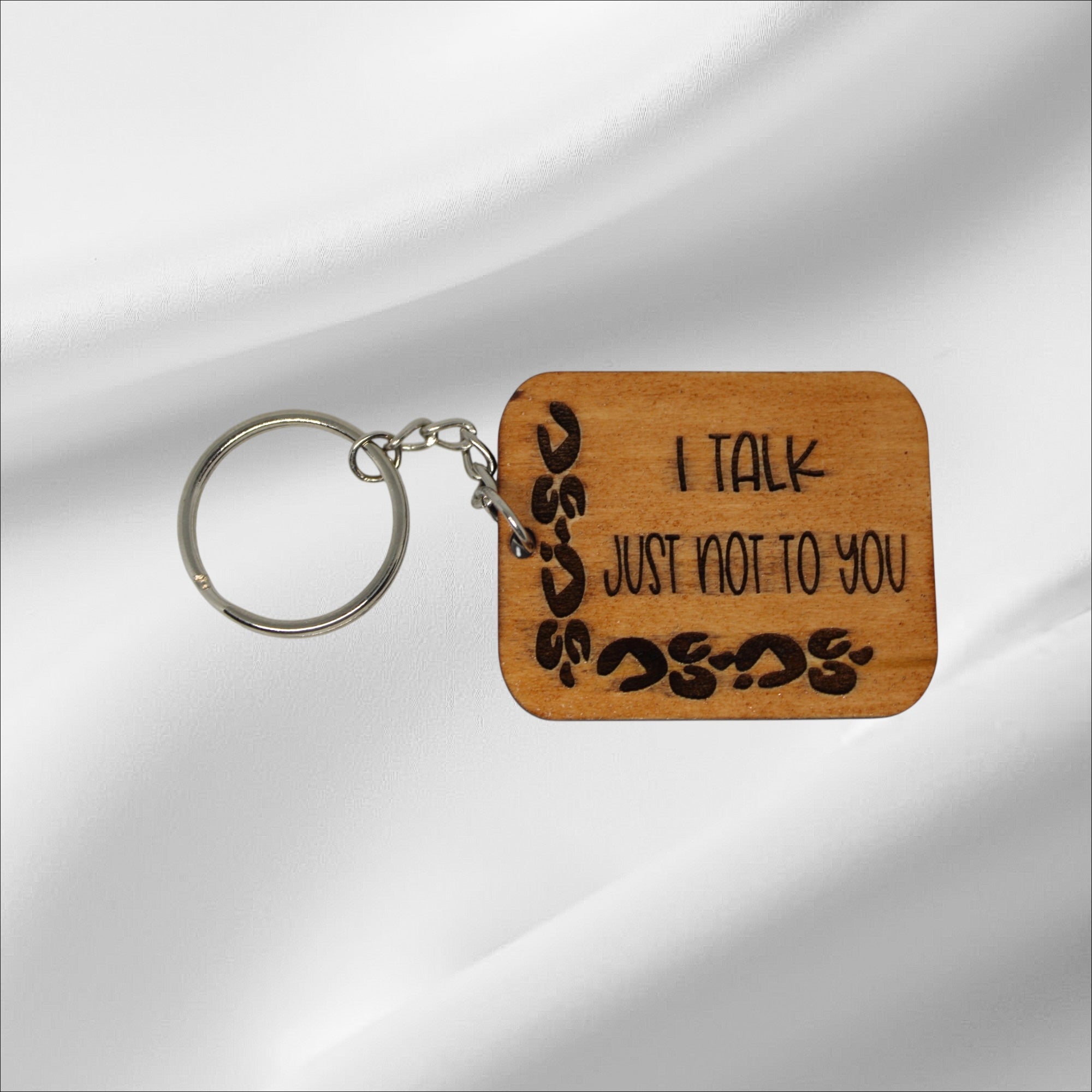 Wooden I Talk Just Not To You Keychain